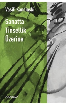 Sanatta Tinsellik Üzerine / Vasili Kandinski Sanatta Tinsellik Üzerine / Vasili Kandinski