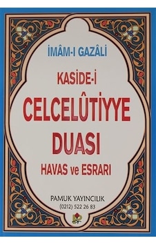 Kaside -i Celcelutiyye Duası - Havas ve Esrarı - İmam -ı Gazali - Pamuk Yayıncılık Kaside -i Celcelutiyye Duası - Havas ve Esrarı - İmam -ı Gazali - Pamuk Yayıncılık
