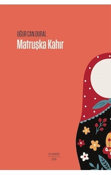 Matruşka Kahır / Uğur Can Dural