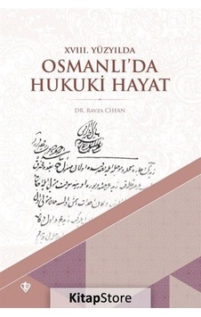 18. Yüzyılda Osmanlı'da Hukuki Hayat  - Ravza Cihan  - Türkiye Diyanet Vakfı Yayınları