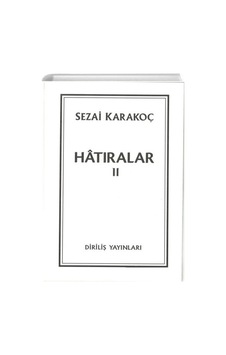 Hatıralar 2 - Sezai Karakoç - Diriliş Yayınları Hatıralar 2 - Sezai Karakoç - Diriliş Yayınları