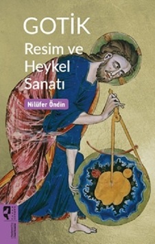 Gotik Resim ve Heykel Sanatı - Nilüfer Öndin - Hayalperest Yayınevi Gotik Resim ve Heykel Sanatı - Nilüfer Öndin - Hayalperest Yayınevi