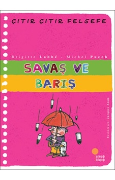 Çıtır Çıtır Felsefe 7 - Savaş Ve Barış - Ybve-660409 Çıtır Çıtır Felsefe 7 - Savaş Ve Barış - Ybve-660409