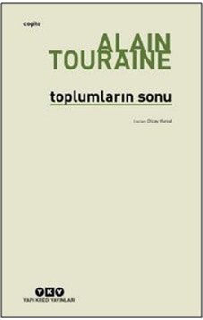 Toplumların Sonu - Yapı Kredi Yayınları - Alain Touraine