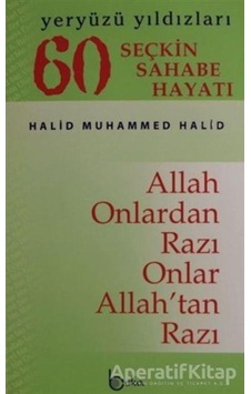 60 Seçkin Sahabe Hayatı Yeryüzü Yıldızlerı (2. Hamur) - Halid Muhammed Halid - Beka Yayınları 60 Seçkin Sahabe Hayatı Yeryüzü Yıldızlerı (2. Hamur) - Halid Muhammed Halid - Beka Yayınları