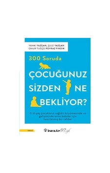 300 Soruda Çocuğunuz Sizden Ne Bekliyor / Prof. Dr. Yankı Yazgan