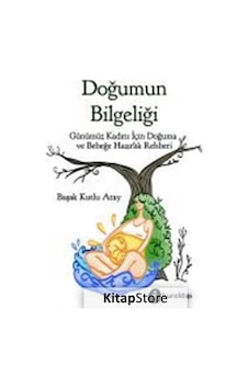Doğumun Bilgeliği - Başak Kutlu Atay