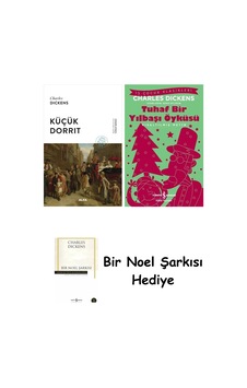 Küçük Dorrit Ciltli + Tuhaf Bir Yılbaşı Öyküsü + Bir Noel Şarkısı Küçük Dorrit Ciltli + Tuhaf Bir Yılbaşı Öyküsü + Bir Noel Şarkısı