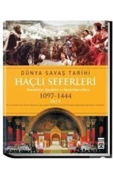 Haçlı Seferleri / Dünya Savaş Tarihi (1097-1444) Cilt V / Iain... 9786050801675 Haçlı Seferleri / Dünya Savaş Tarihi (1097-1444) Cilt V / Iain... 9786050801675