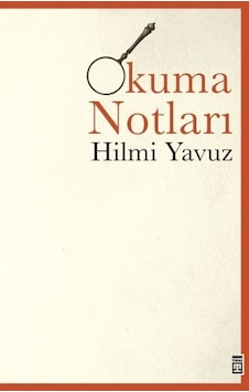 Okuma Notları - Hilmi Yavuz - Timaş Yayınları Okuma Notları - Hilmi Yavuz - Timaş Yayınları