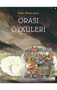 Orası Öyküleri - Ender Özkahraman - Karakarga Orası Öyküleri - Ender Özkahraman - Karakarga