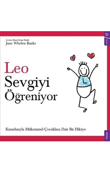 Leo Sevgiyi Öğreniyor - Kusurlarıyla Mükemmel Çocuklara Dair Bir Hikaye - Jane Whelen Banks - Sola Kidz Leo Sevgiyi Öğreniyor - Kusurlarıyla Mükemmel Çocuklara Dair Bir Hikaye - Jane Whelen Banks - Sola Kidz