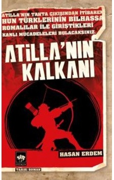 Atillanın Kalkanı - Hasan Erdem - Ötüken Atillanın Kalkanı - Hasan Erdem - Ötüken
