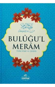 Buluğu'L Meram - Tercüme Ve Şerhi Buluğu'L Meram - Tercüme Ve Şerhi
