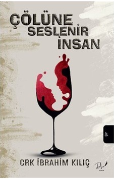 Çölüne Seslenir İnsan Çölüne Seslenir İnsan