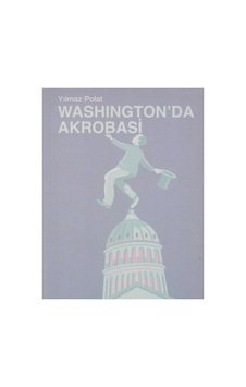 Washington'da Akrobasi - Yılmaz Polat İlk Baskı 2005