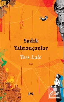Ters Lale - Sadık Yalsızuçanlar Ters Lale - Sadık Yalsızuçanlar