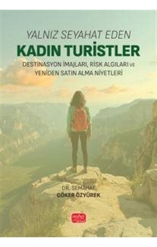 Yalnız Seyahat Eden Kadın Turistler / Dr. Semahat Göker Özyürek