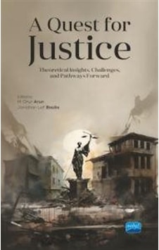 A Quest for Justice - Theoretical Insights Challenges and Pathways Forward- Nobel Akademik Yayıncılık A Quest for Justice - Theoretical Insights Challenges and Pathways Forward- Nobel Akademik Yayıncılık