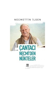 Çantacı Necmiden Nükteler - Necmettin İlgen - Nesil Yayınları Çantacı Necmiden Nükteler - Necmettin İlgen - Nesil Yayınları
