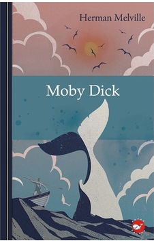 Klasikleri Okuyorum: Moby Dick / Herman Melville / Beyaz Balina Yayınları / 9786051886930 Klasikleri Okuyorum: Moby Dick / Herman Melville / Beyaz Balina Yayınları / 9786051886930