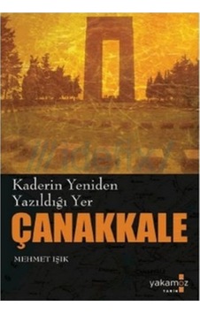 Çanakkale Kaderin Yeniden Yazıldığı Yer 167317535