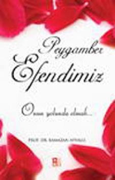 Peygamber Efendimiz - Ramazan Ayvalı - Babıali Kültür Peygamber Efendimiz - Ramazan Ayvalı - Babıali Kültür