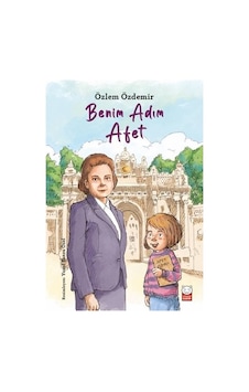 Benim Adım Afet - Özlem Özdemir - Kırmızı Kedi Benim Adım Afet - Özlem Özdemir - Kırmızı Kedi