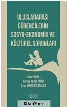 Uluslararası Öğrencilerin Sosyo Ekonomik ve Kültürel Sorunları... Uluslararası Öğrencilerin Sosyo Ekonomik ve Kültürel Sorunları...