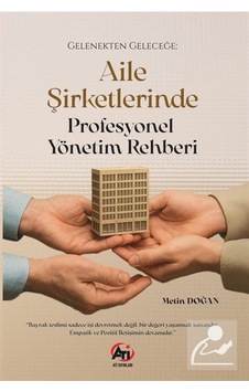 Gelenekten Geleceğe: Aile Şirketlerinde Profesyonel Yönetim Re...