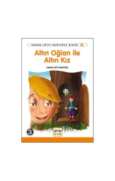 Altın Oğlan ile Altın Kız / Anadolu Masalları - Hasan Latif Sarıyüce - Nar Yayınları