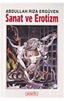 Sanat ve ErotizmSanat ve İnsan - Abdullah Rıza Ergüven - Berfin Yayınları Sanat ve ErotizmSanat ve İnsan - Abdullah Rıza Ergüven - Berfin Yayınları