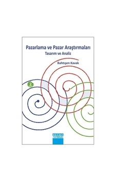 Pazarlama ve Pazar Araştırmaları - Bahtışen Kavak - Detay Yayıncılık Pazarlama ve Pazar Araştırmaları - Bahtışen Kavak - Detay Yayıncılık