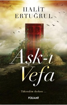 Aşk-I Vefa Tükendim  Derken…