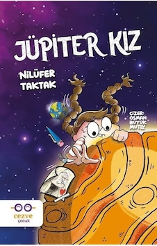 Jüpiter Kız - Nilüfer Taktak - Cezve Çocuk Jüpiter Kız - Nilüfer Taktak - Cezve Çocuk