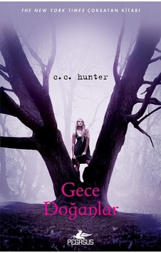 Gece Doğanlar (Gölge Şelalesi 1. Kitap) C. C. Hunter Pegasus Y Gece Doğanlar (Gölge Şelalesi 1. Kitap) C. C. Hunter Pegasus Y