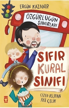 Sıfır Kural Sınıfı & Özgürlüğün Sınırları / Ergün Kazanır Sıfır Kural Sınıfı & Özgürlüğün Sınırları / Ergün Kazanır