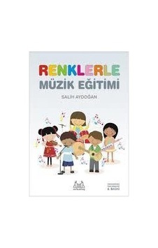 Arky-001 Renklerle Müzik Eğitimi Salih Aydoğan