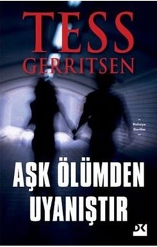 Panelkırtasiye- Aşk Ölümden Uyanıştır Tess Gerritsen Doğan Kitap Panelkırtasiye- Aşk Ölümden Uyanıştır Tess Gerritsen Doğan Kitap