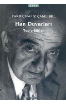 Yapı Kredi Yayınları Han Duvarları Faruk Nafız Çamlıbel Yapı Kredi Yayınları Han Duvarları Faruk Nafız Çamlıbel