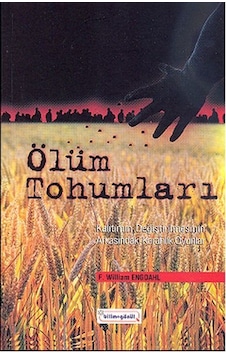 Ölüm Tohumları - William Engdahl - Bilim+Gönül Ölüm Tohumları - William Engdahl - Bilim+Gönül