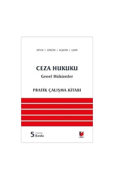 Ceza Hukuku Genel Hükümler Pratik Çalışma Kitabı - Mehmet Emin Artuk Ceza Hukuku Genel Hükümler Pratik Çalışma Kitabı - Mehmet Emin Artuk