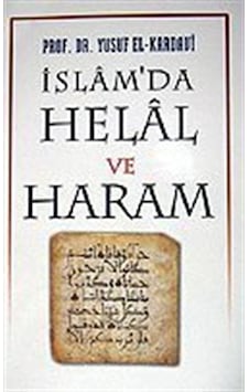 İslam'da Helal ve Haram / Prof. Dr. Yusuf el-Karadavi İslam'da Helal ve Haram / Prof. Dr. Yusuf el-Karadavi