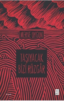 Taşıyacak Bizi Rüzgar - Merve Uygun - Ketebe Taşıyacak Bizi Rüzgar - Merve Uygun - Ketebe