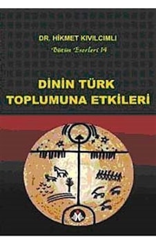 Dinin Türk Toplumuna Etkileri - Hikmet Kıvılcımlı - Sosyal İnsan