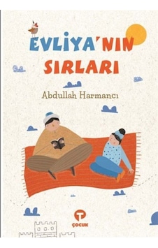 Evliya'Nın Sırları / Abdullah Harmancı Evliya'Nın Sırları / Abdullah Harmancı