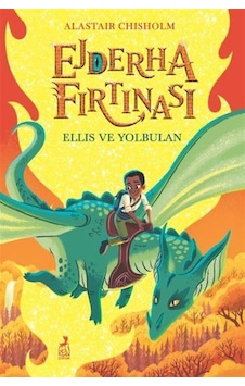 Ejderha Fırtınası Ellıs Ve Yolbulan / Alastair Chisholm Ejderha Fırtınası Ellıs Ve Yolbulan / Alastair Chisholm