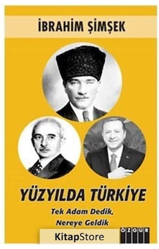 Yüzyılda Türkiye, Tek Adam Dedik Nereye Geldik / İbrahim Şimşek