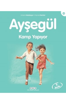 Ayşegül 26 - Kamp Yapıyor - Gilbert Delahaye - Marcel Marlier - Yapı Kredi Yayınları Ayşegül 26 - Kamp Yapıyor - Gilbert Delahaye - Marcel Marlier - Yapı Kredi Yayınları
