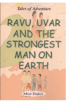 Ravu Uvar And The Strongest Man On Earth - Serkan Koç - Beşir Kitabevi Ravu Uvar And The Strongest Man On Earth - Serkan Koç - Beşir Kitabevi